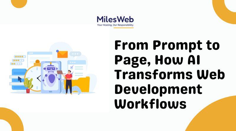 From Prompt to Page, How AI Transforms Web Development Workflows