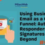 Using Business Email as a Growth Funnel: Auto-Responders, Signatures & Beyond